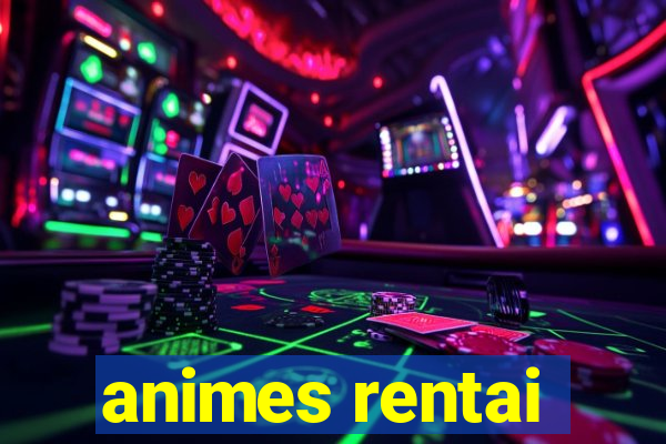 animes rentai